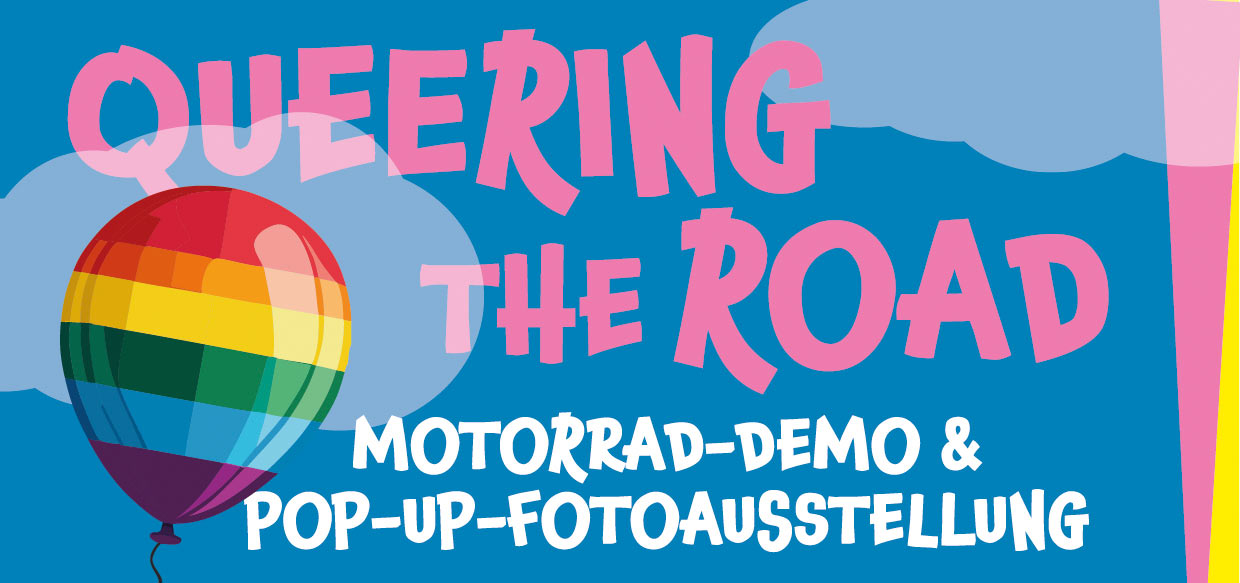 QUEERING THE ROAD | MOTORRAD-DEMO | Dyke*-March Berlin